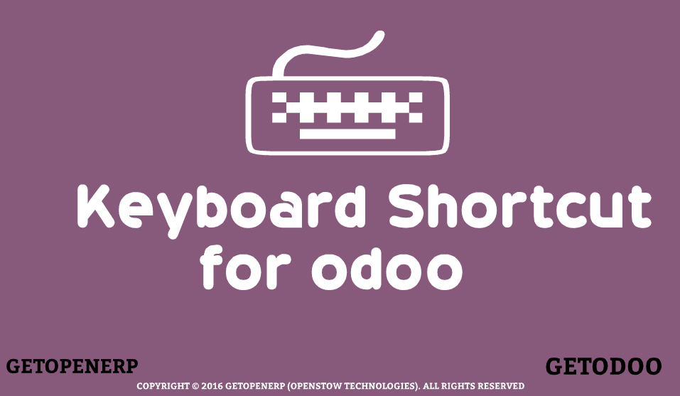 ShortCut Keys to Use Odoo10